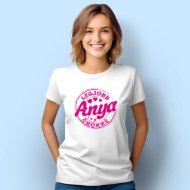 Legjobb Anya Örökké póló - Anyák napi ajándék ötlet - Szerkó Dekor