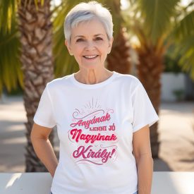 Nagyinak lenni Király! - ajándék nagymamáknak - Szerkó Dekor